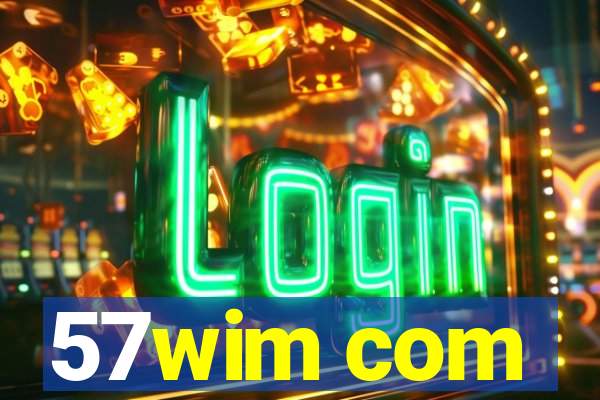 57wim com